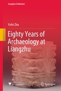 Cover: Eighty Years of Archaeology at Liangzhu - Springer