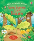 Cover: Schau mal, wie ich wachse! Vom Samen zum Baum - Usborne
