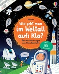 Cover: Wie geht man im Weltall aufs Klo? - Usborne