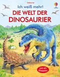 Cover: Ich wei&szlig; mehr! Die Welt der Dinosaurier - Usborne