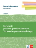 Cover: Kursthemen Sprache in politisch-gesellschaftlichen Verwendungszusammenh&auml;ngen - Klett