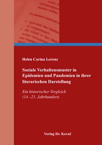 Abbildung von: Soziale Verhaltensmuster in Epidemien und Pandemien in ihrer literarischen Darstellung - Kovac, Dr. Verlag