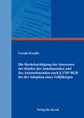 Cover: Die Ber&uuml;cksichtigung der Interessen der Kinder des Annehmenden und des Anzunehmenden nach &sect; 1769 BGB bei der Adoption eines Vollj&auml;hrigen - Kovac, Dr. Verlag