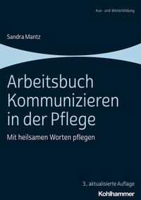 Abbildung von: Arbeitsbuch Kommunizieren in der Pflege - Kohlhammer