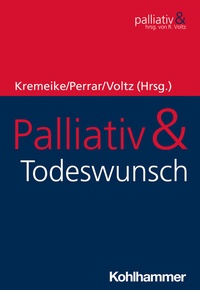 Abbildung von: Palliativ & Todeswunsch - Kohlhammer
