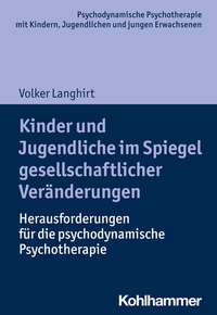 Abbildung von: Kinder und Jugendliche im Spiegel gesellschaftlicher Veränderungen - Kohlhammer