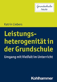 Abbildung von: Leistungsheterogenität in der Grundschule - Kohlhammer