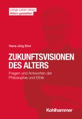 Cover: Zukunftsvisionen des Alters - Kohlhammer
