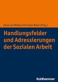 Cover: Handlungsfelder und Adressierungen der Sozialen Arbeit - Kohlhammer