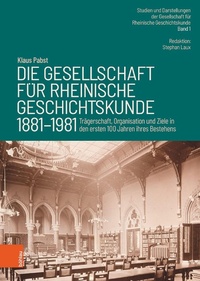 Bild: Die Gesellschaft für Rheinische Geschichtskunde (1881-1981) - Böhlau