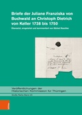 Cover: Briefe der Juliane Franziska von Buchwald an Christoph Dietrich von Keller 1738 bis 1750 - B&ouml;hlau