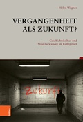 Cover: Vergangenheit als Zukunft? - B&ouml;hlau