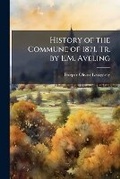 Cover: History of the Commune of 1871, Tr. by E.M. Aveling - Nabu Press