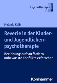 Abbildung von: Reverie in der Kinder- und Jugendlichenpsychotherapie - Kohlhammer