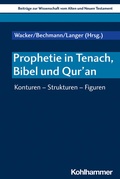 Bild: Prophetie in Tenach, Bibel und Qur'an - Kohlhammer