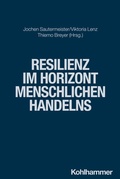 Cover: Resilienz im Horizont menschlichen Handelns - Kohlhammer