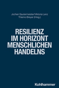 Abbildung von: Resilienz im Horizont menschlichen Handelns - Kohlhammer