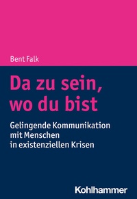 Abbildung von: Da zu sein, wo du bist - Kohlhammer