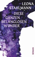 Cover: Diese ganzen belanglosen Wunder - dtv