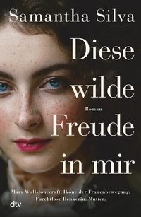 Abbildung von: Diese wilde Freude in mir - dtv