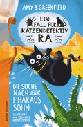 Cover: Ein Fall f&uuml;r Katzendetektiv Ra - Die Suche nach Pharaos Sohn - dtv
