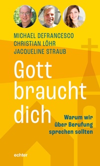 Abbildung von: Gott braucht dich - Echter