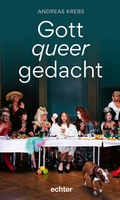 Cover: Gott queer gedacht - Echter