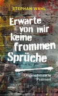 Cover: Erwarte von mir keine frommen Spr&uuml;che - Echter