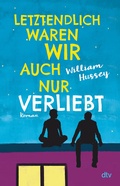 Cover: Letztendlich waren wir auch nur verliebt - dtv