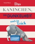 Cover: Das Kaninchen, die Dunkelheit und ein Trick - dtv