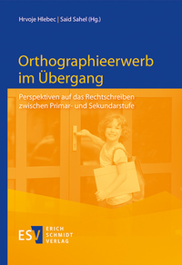 Abbildung von: Orthographieerwerb im Übergang - Erich Schmidt Verlag