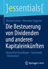 Abbildung von: Die Besteuerung von Dividenden und anderen Kapitaleinkünften - Springer Gabler