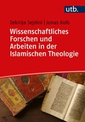 Bild: Wissenschaftliches Forschen und Arbeiten in der Islamischen Theologie - UTB