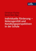 Cover: Individuelle F&ouml;rderung - Heterogenit&auml;t und Handlungsperspektiven in der Schule - UTB