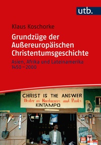 Abbildung von: Grundzüge der Außereuropäischen Christentumsgeschichte - UTB