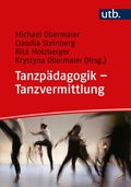 Cover: Tanzp&auml;dagogik - Tanzvermittlung - UTB