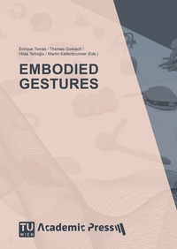Enlarge image Cover: EMBODIED GESTURES - TU Wien Academic Press