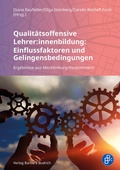 Cover: Qualit&auml;tsoffensive Lehrer:innenbildung: Einflussfaktoren und Gelingensbedingungen - Verlag Barbara Budrich