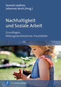 Abbildung von: Nachhaltigkeit und Soziale Arbeit - Verlag Barbara Budrich