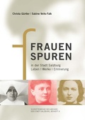 Cover: Frauenspuren in der Stadt Salzburg - Stadtarchiv und Statistik der Stadt Salzburg