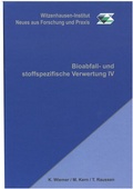 Cover: Bioabfall- und stoffspezifische Verwertung IV - Witzenhausen-Institut f. Abfall, Umwelt u. Energie