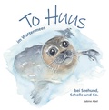 Cover: To Huus im Wattenmeer - Ostfriesland Verlag