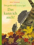 Cover: Der gro&szlig;e und der kleine Igel / Das kann ich auch! - Verlagshaus Jacoby & Stuart