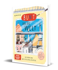 Abbildung von: Bunt um die Welt. So schön sind Watercolor und Gouache - Community Editions