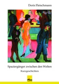 Cover: Spazierg&auml;nger zwischen den Welten - Pilum Literatur Verlag