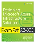 Cover: Exam Ref AZ-305 Designing Microsoft Azure Infrastructure Solutions - Addison Wesley
