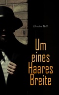 Cover: Um eines Haares Breite - e-artnow