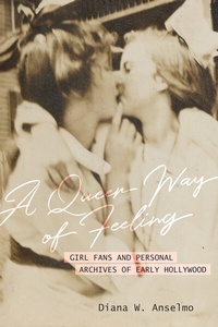 Enlarge image Cover: A Queer Way of Feeling - University of California Press