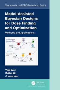 Bild: Model-Assisted Bayesian Designs for Dose Finding and Optimization - Chapman & Hall/CRC