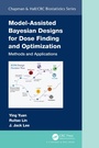 Cover: Model-Assisted Bayesian Designs for Dose Finding and Optimization - Chapman & Hall/CRC